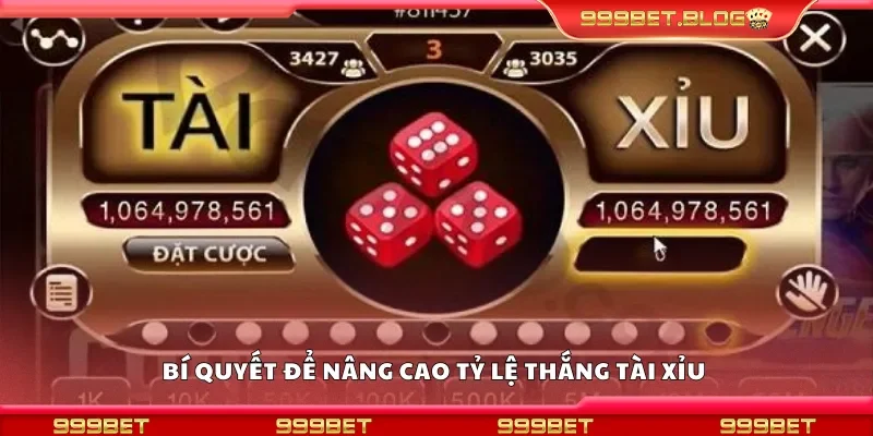 Bí quyết để nâng cao tỷ lệ thắng tài xỉu 