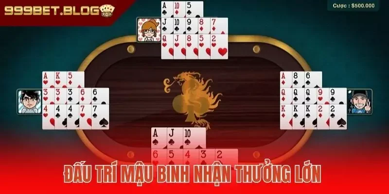 Đấu trí Mậu Binh nhận thưởng lớn 